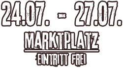 24.07. - 27.07. Marktplatz Eintritt frei