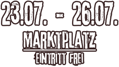 23.07. - 26.07. Marktplatz Eintritt frei